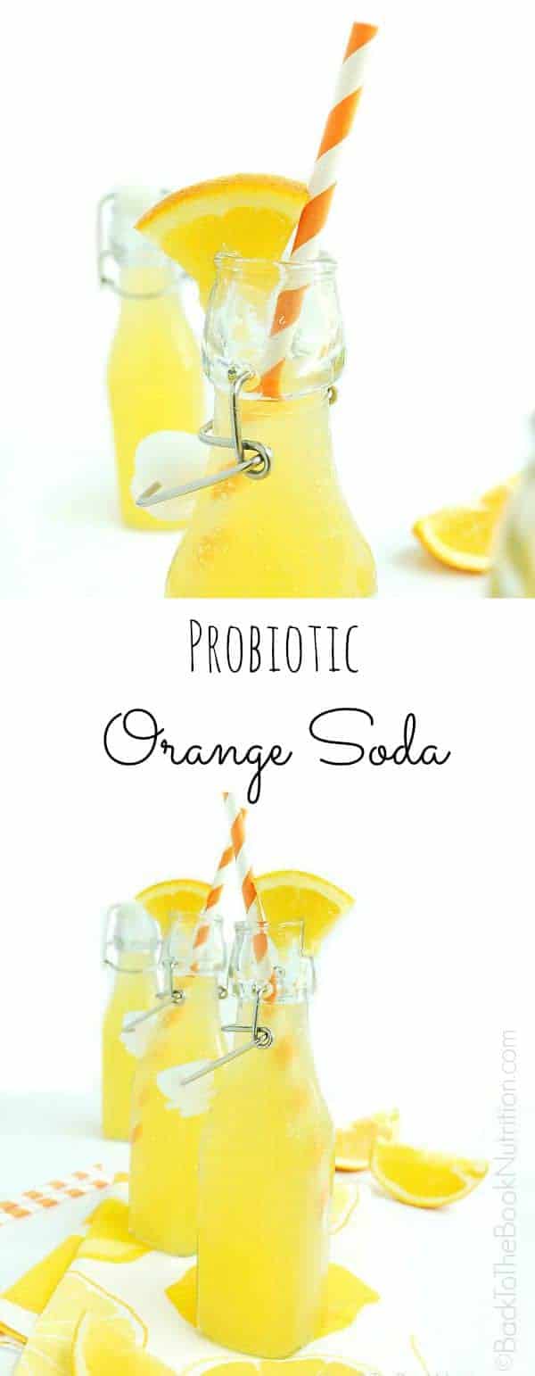 Easy probiotic orange soda. made from just 4 simple ingredients and is cultured with whey to give a healthy probiotic punch and a refreshing fizz to every bottle! | Back To The Book Nutrition
