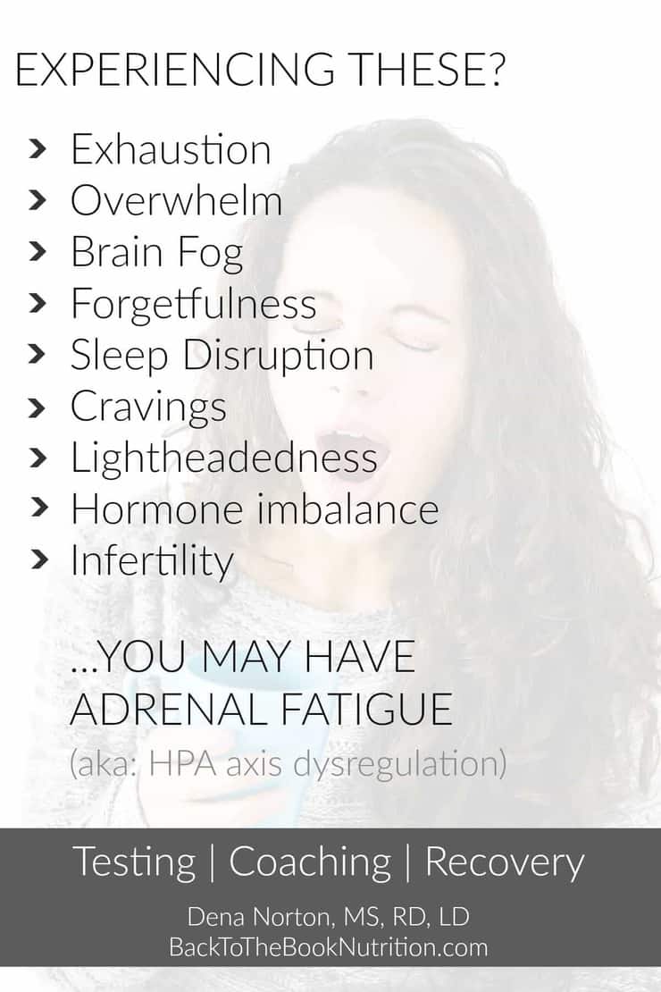 Symptoms of adrenal fatigue and HPA axis dysregulation - get help with testing and recovery from a holistic dietitian | Back To The Book Nutrition