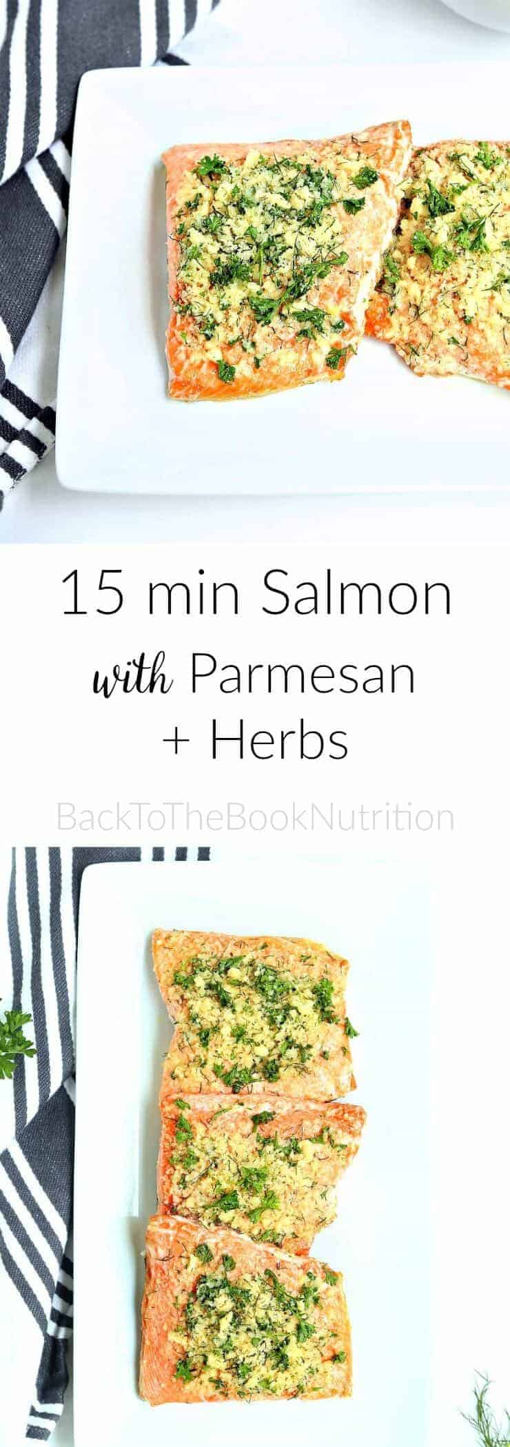 15 minute Salmon with Parmesan and Herbs - a healthy and easy weeknight dinner! | Back To The Book Nutrition