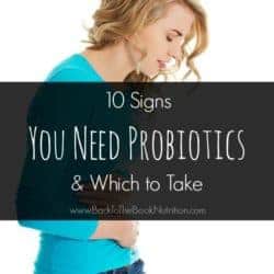 10 Reasons You Need Probiotics and Which to Take | Back To The Book Nutrition