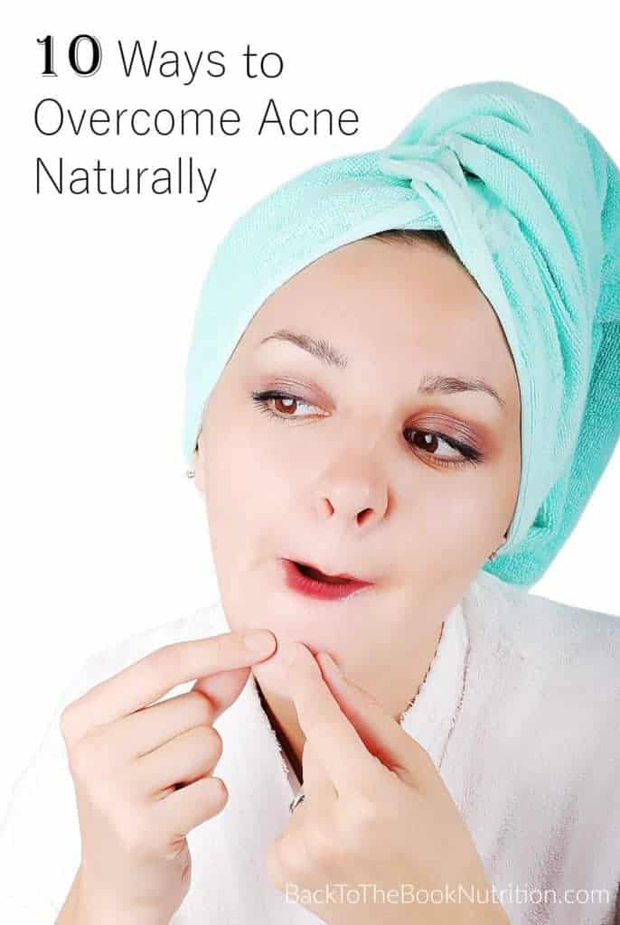 What really causes acne plus 10 ways to overcome acne naturally! | Back To The Book Nutrition