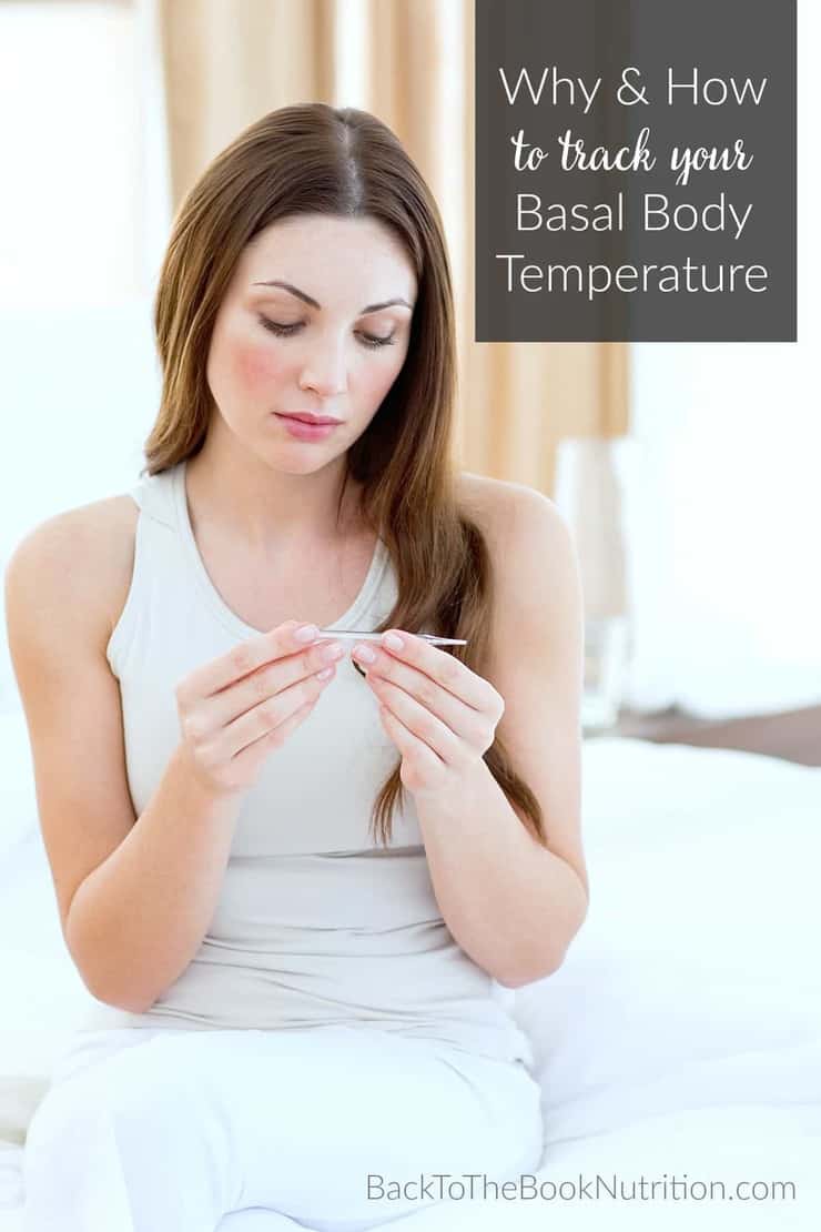 Why and How to Track Your Basal Body Temperature | Back To The Book Nutrition 