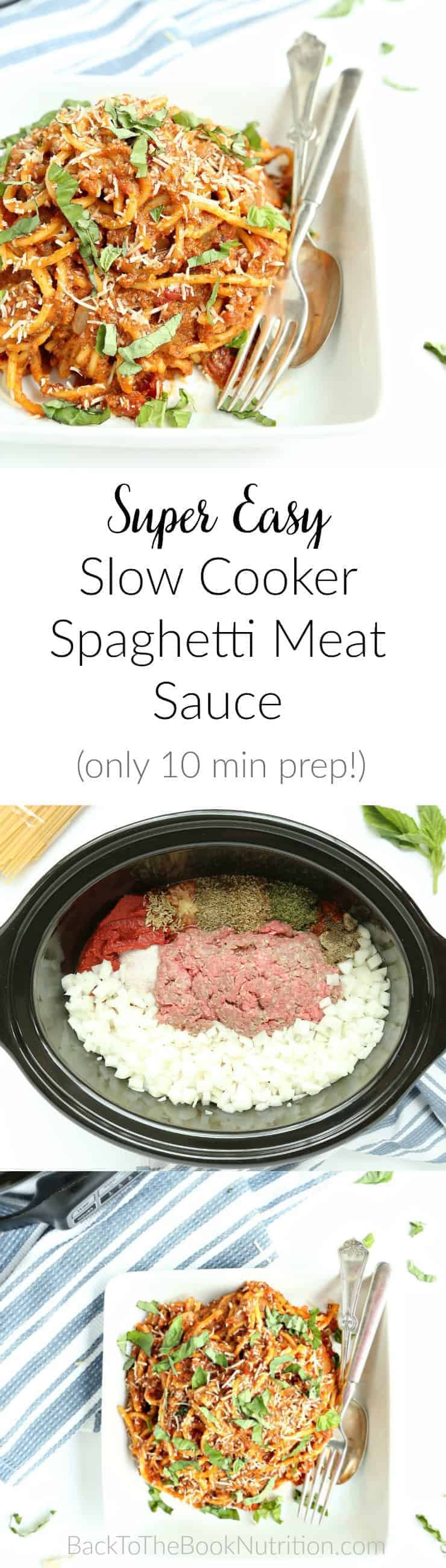 Super Easy Slow Cooker Spaghetti Meat Sauce - simple, real food ingredients and only 10 minutes of hands on prep time! | Back To The Book Nutrition