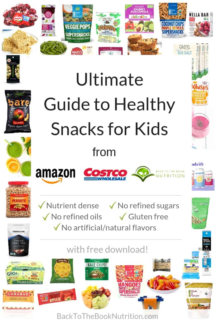 Collage with text overlay: Ultimate Guide ot Healthy Snacks for Kids with items from Amazon, Costco, and Back To The Book Nutrition. 