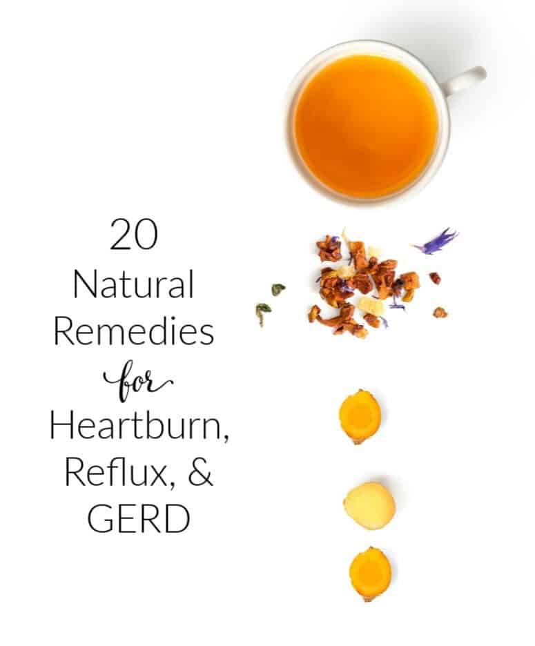 Overhead image of mug of Ginger tea with ingredients to the side. Text Overlay: 20 Natural Remedies for Heartburn, Reflux, and GERD.